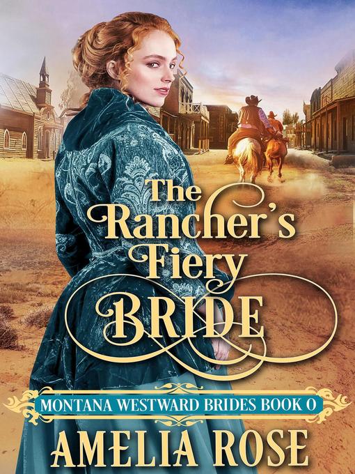 Title details for The Rancher's Fiery Bride by Amelia Rose - Available